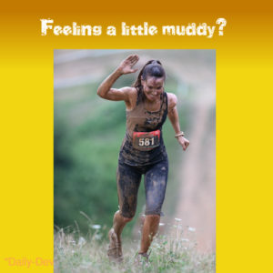 Feeling muddy