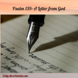 Psalm 139 - Letter from God