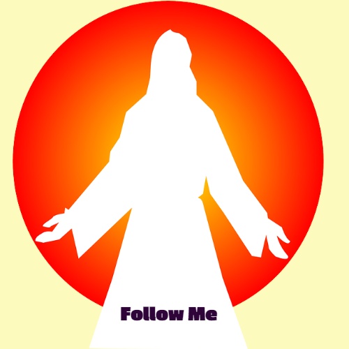 Jesus said, "Follow me."