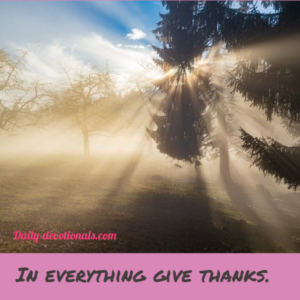 In everything give thanks